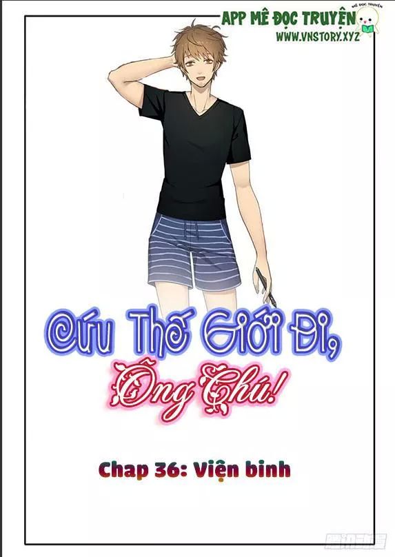 Cứu Thế Giới Đi, Ông Chú! Chapter 36 - 1