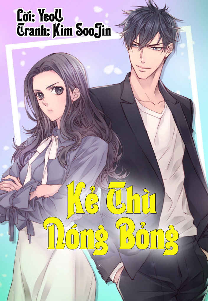 Kẻ Thù Nóng Bỏng Chapter 1 - 2