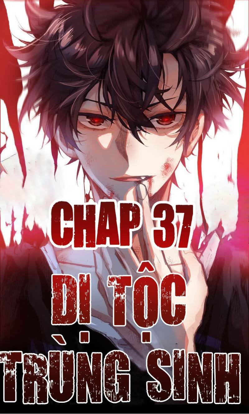 Dị Tộc Trùng Sinh Chapter 37 - 1