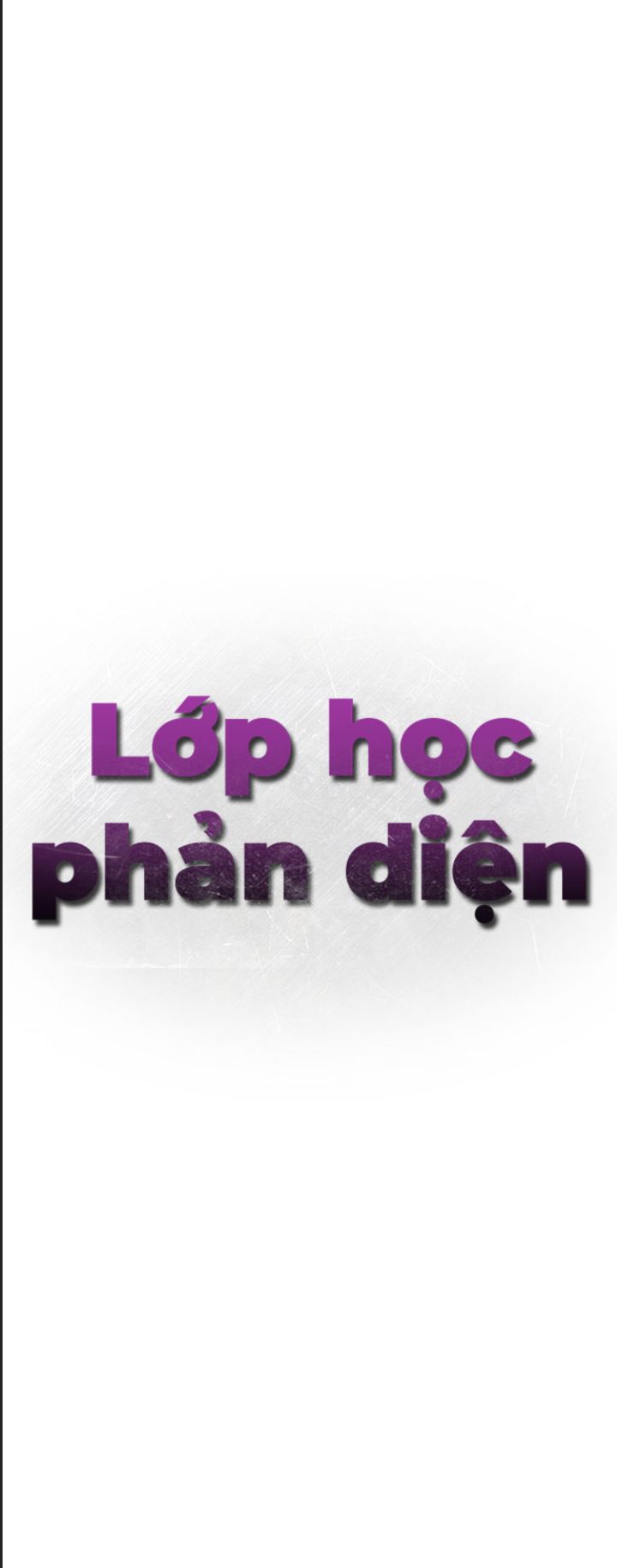 Lớp Học Phản Diện Chapter 37 - 56