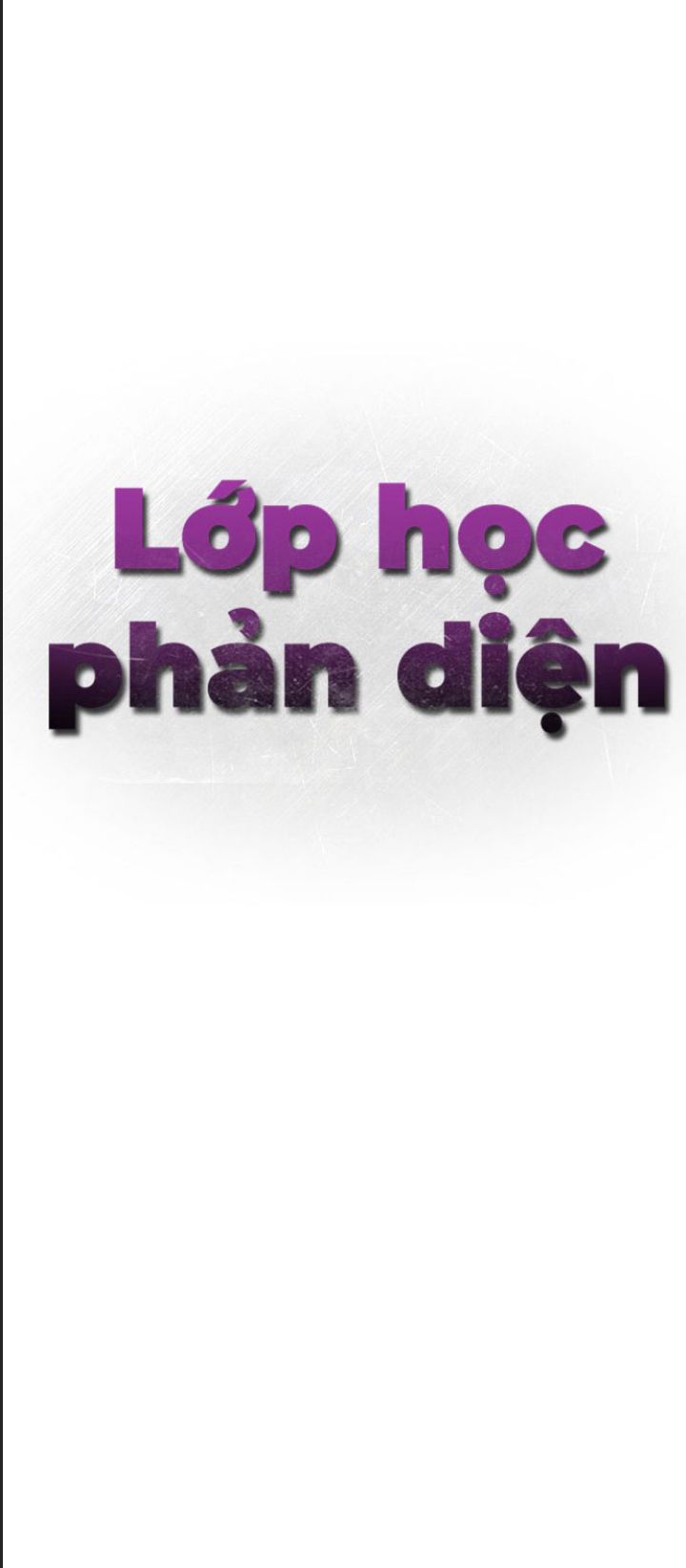 Lớp Học Phản Diện Chapter 53 - 65