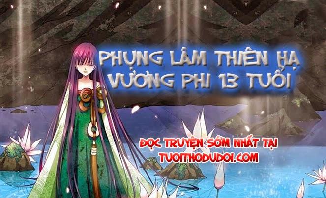 Phụng Lâm Thiên Hạ Vương Phi 13 Tuổi Chapter 15.1 - 13