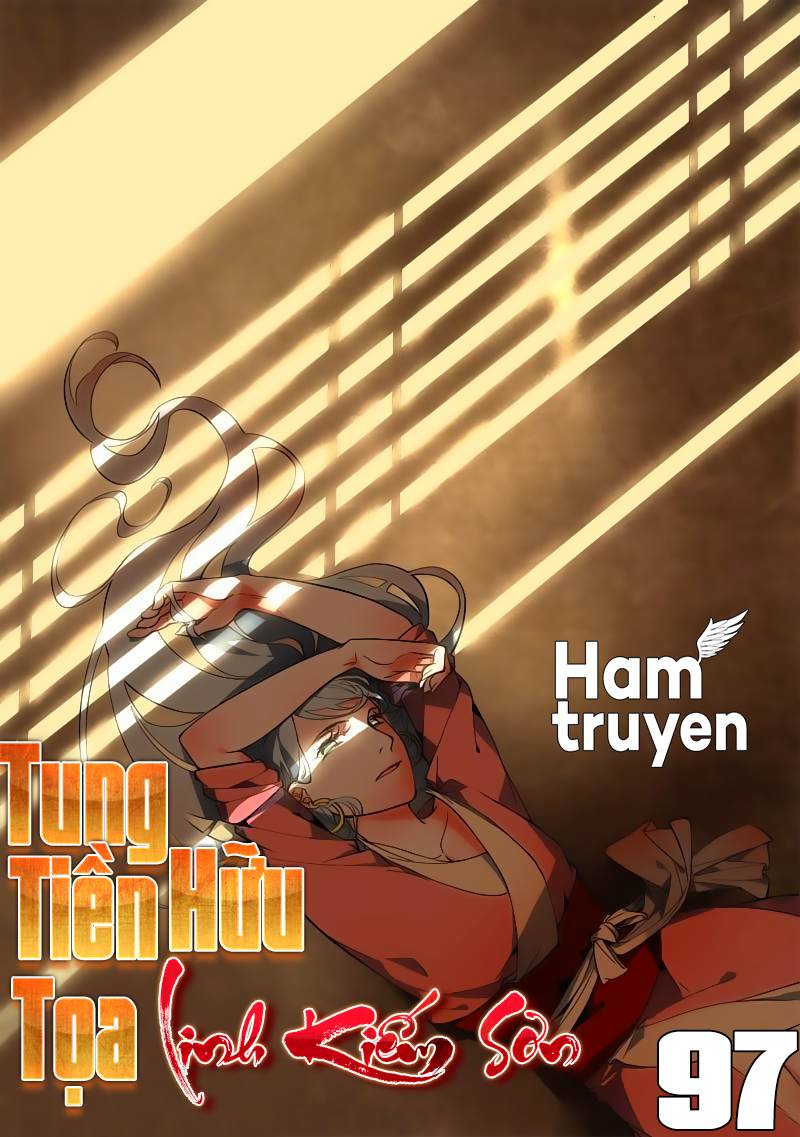 Tung Tiền Hữu Tọa Linh Kiếm Sơn Chapter 97 - 1