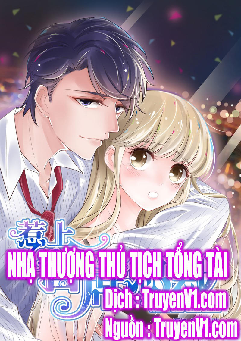 Nhạ Thượng Thủ Tịch Tổng Tài Chapter 1 - 1