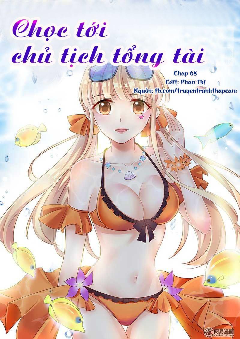 Nhạ Thượng Thủ Tịch Tổng Tài Chapter 68 - 1