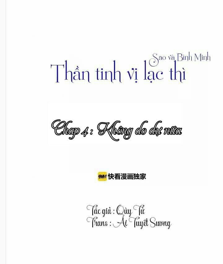 Thần Tinh Vị Lạc Thì Chapter 4 - 1