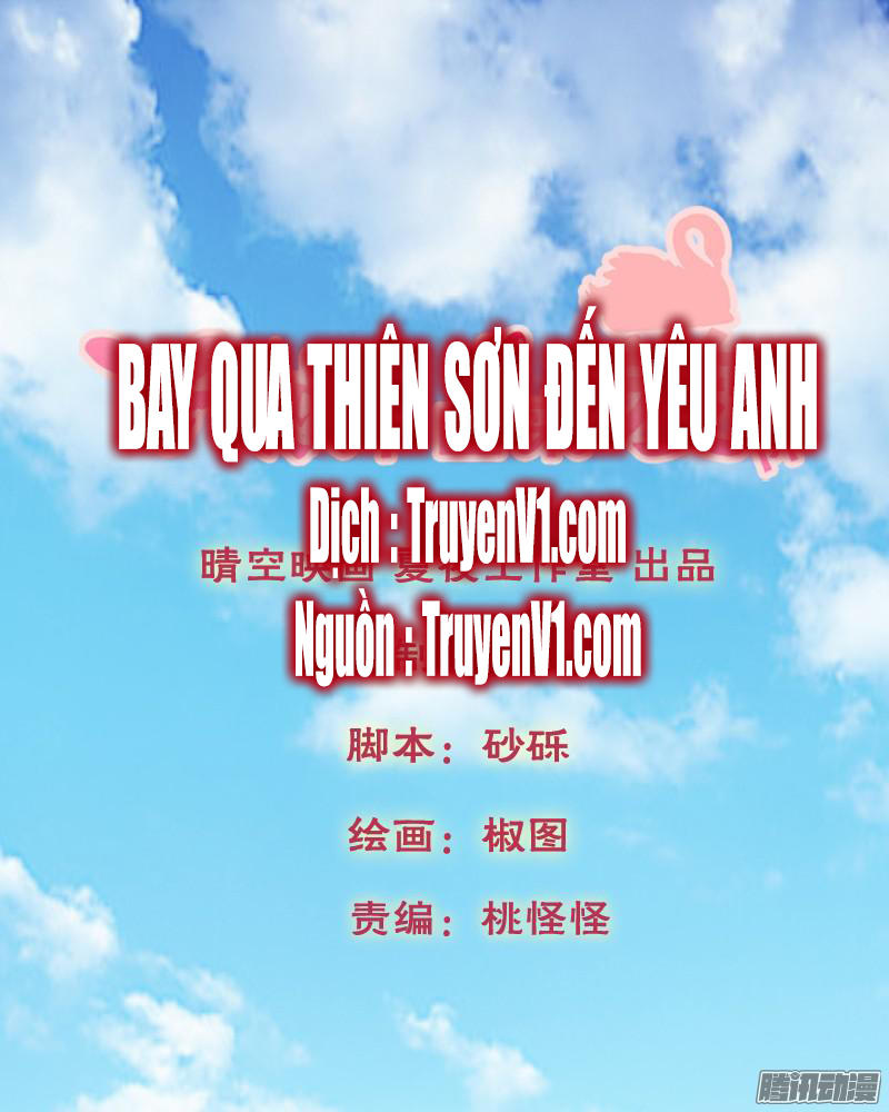 Bay Qua Thiên Sơn Đến Yêu Anh Chapter 4 - 1