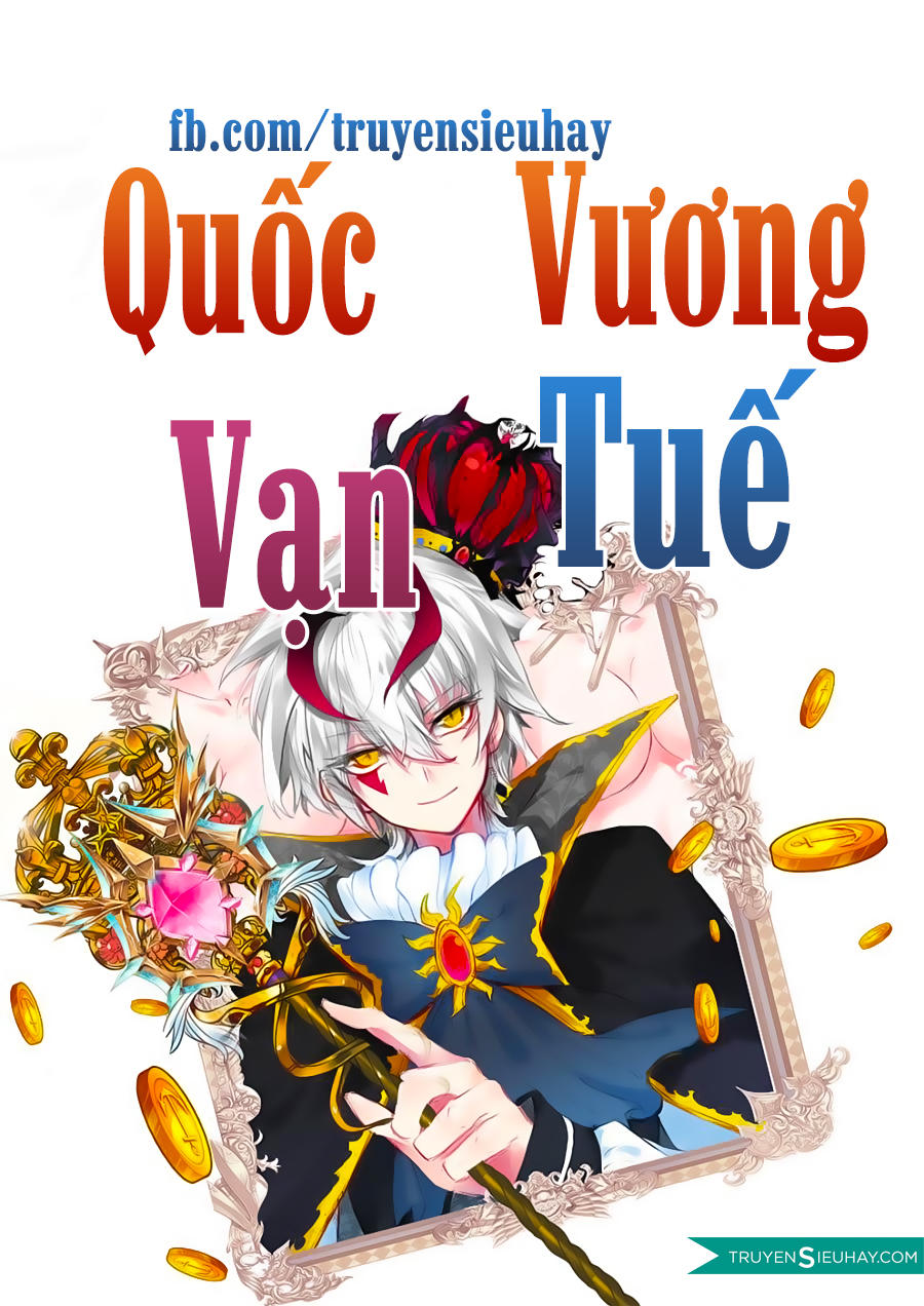 Quốc Vương Vạn Tuế Chapter 1 - 1