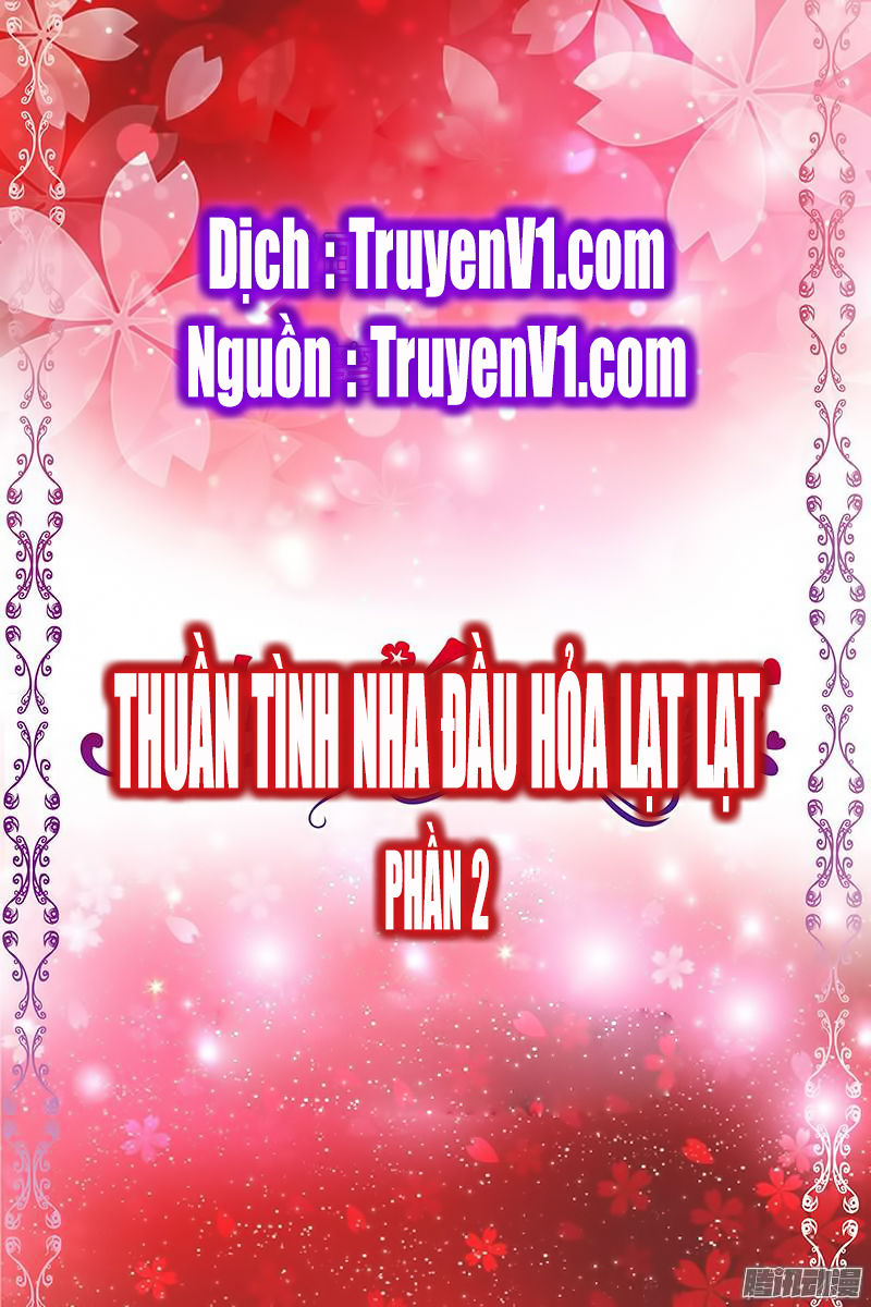 Thuần Tình Nha Đầu Hoả Lạt Lạt 2 Chapter 1 - 5