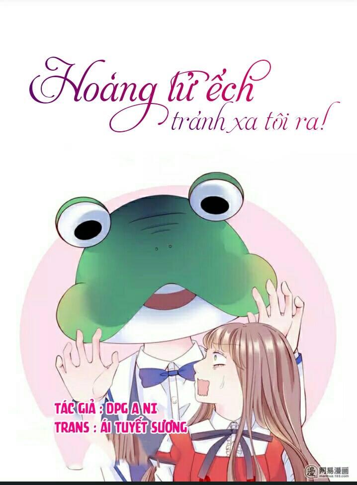 Hoàng Tử Ếch Mau Tránh Ra Chapter 7.3 - 1