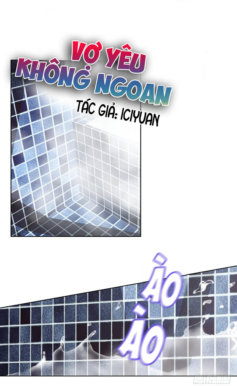 Vợ Yêu Không Ngoan Chapter 10 - 12