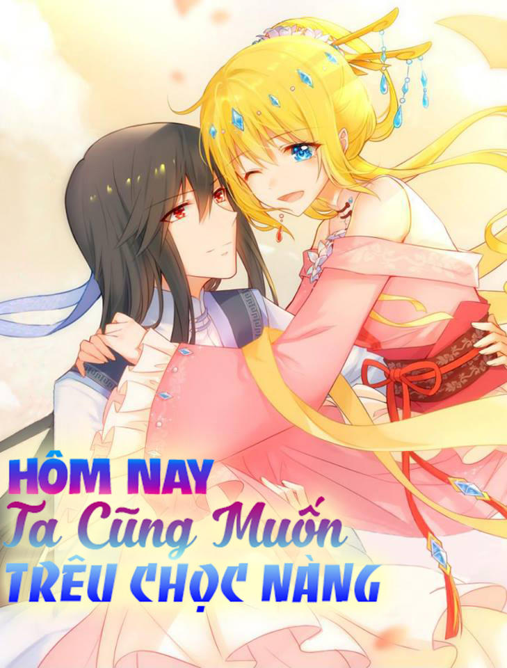 Hôm Nay Ta Cũng Muốn Trêu Chọc Nàng Chapter 28 - 3