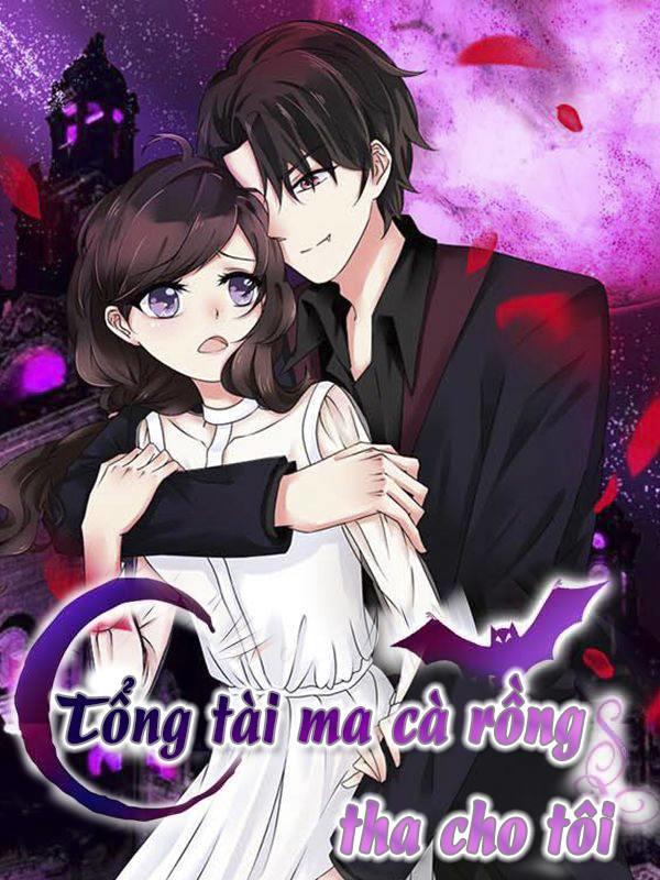 Tổng Tài Ma Cà Rồng Tha Cho Tôi Chapter 2 - 1