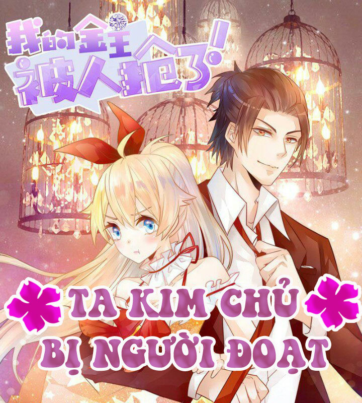 Ta Kim Chủ Bị Người Đoạt Chapter 1 - 1