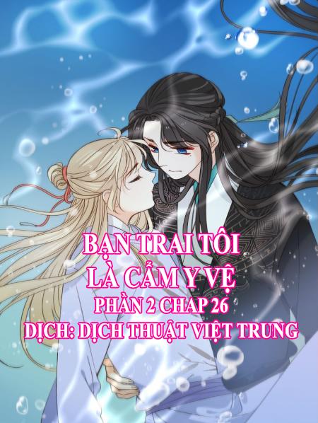 Bạn Trai Tôi Là Cẩm Y Vệ 2 Chapter 26 - 1