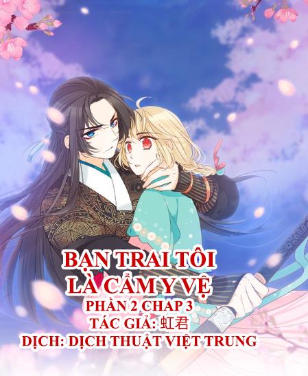 Bạn Trai Tôi Là Cẩm Y Vệ 2 Chapter 3 - 1