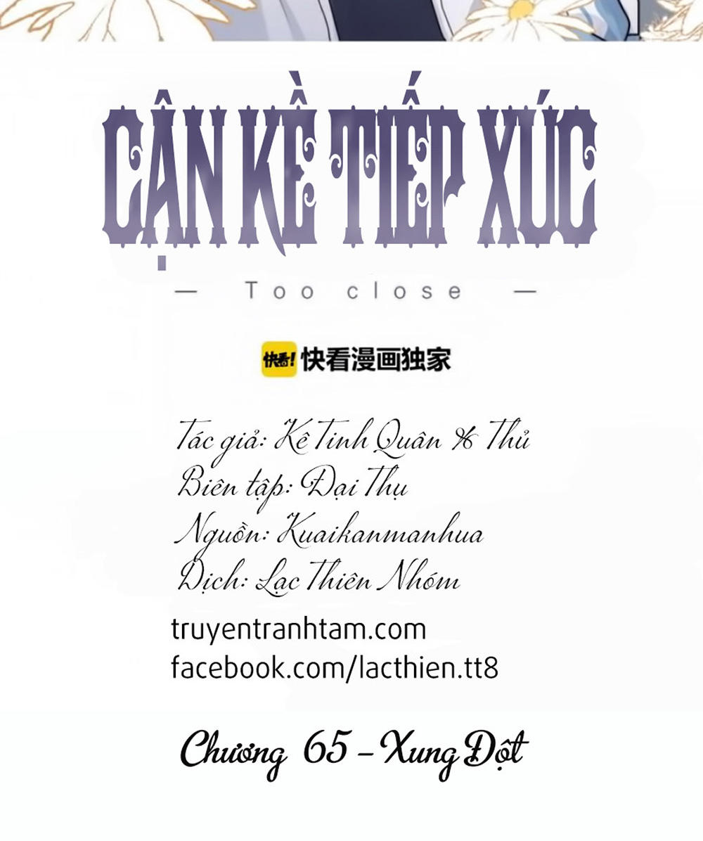 Cận Kề Tiếp Xúc Chapter 65 - 3