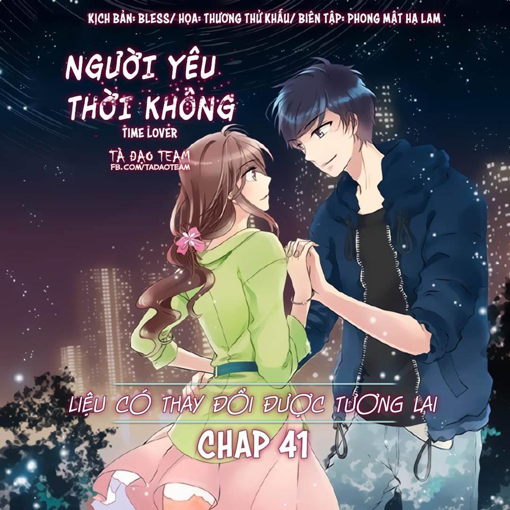 Người Yêu Thời Không Chapter 41 - 1