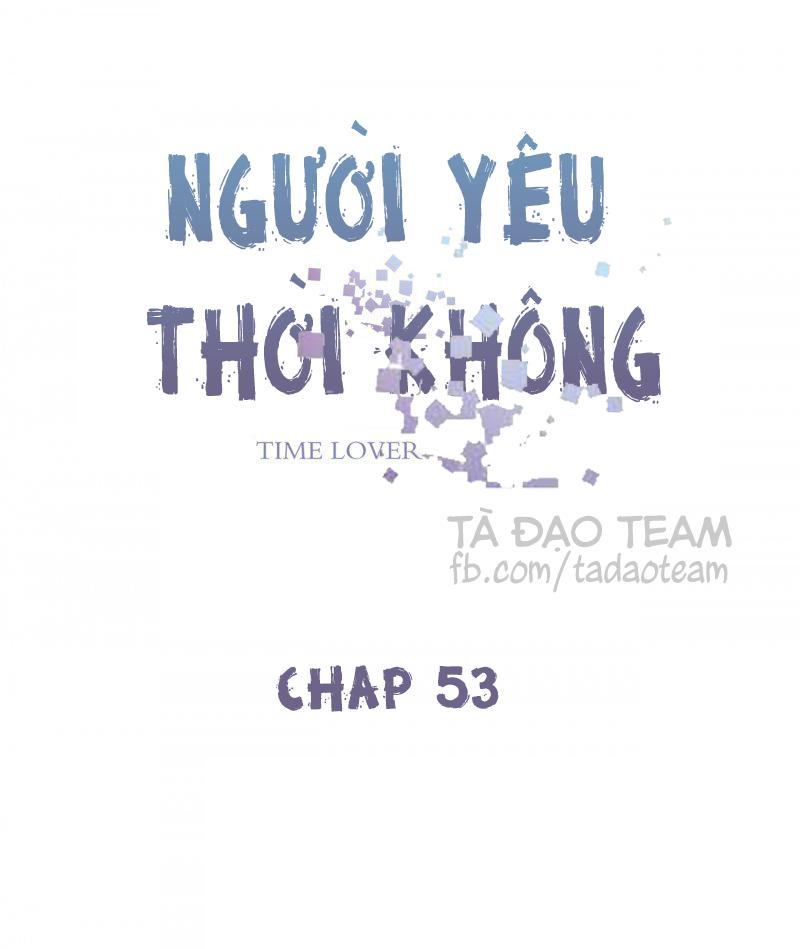 Người Yêu Thời Không Chapter 53 - 2