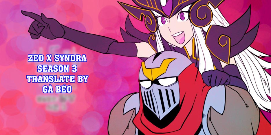 Chuyện Tình Zed Và Syndra 3 Chapter 10 - 7