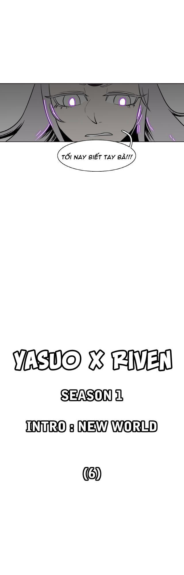 Câu Chuyện Yasuo X Riven Chapter 6 - 10