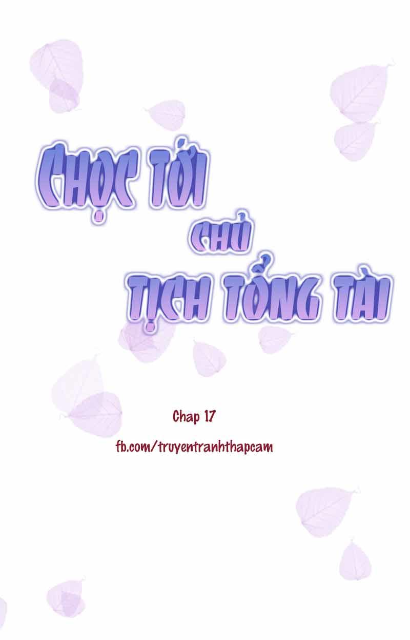 Chọc Tới Chủ Tịch Tổng Tài 2 Chapter 17 - 1