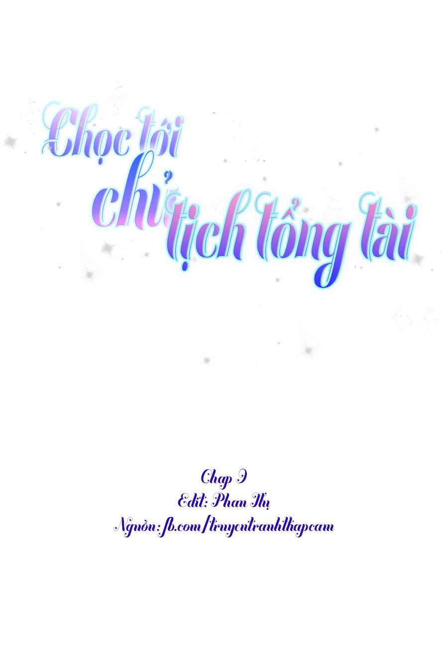 Chọc Tới Chủ Tịch Tổng Tài 2 Chapter 9 - 1