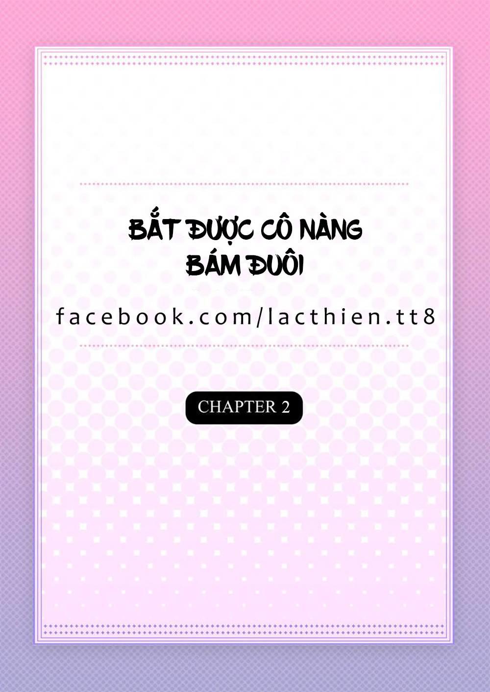 Bắt Được Cô Nàng Bám Đuôi Chapter 2 - 2