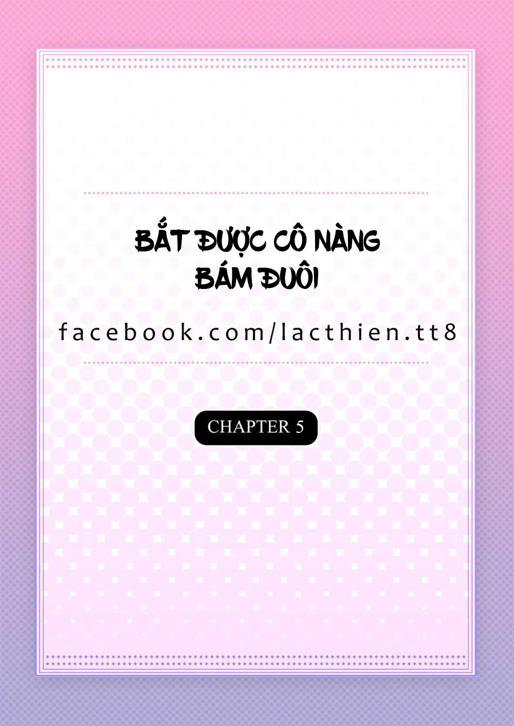 Bắt Được Cô Nàng Bám Đuôi Chapter 5 - 3