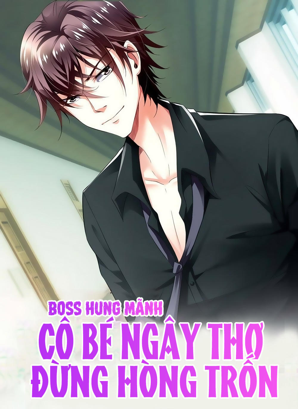 Boss Hung Mãnh Cô Bé Ngây Thơ Đừng Hòng Trốn Chapter 2 - 1