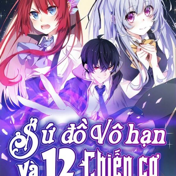 Sứ Đồ Vô Hạn Và 12 Chiến Cơ Chapter 1 - 42