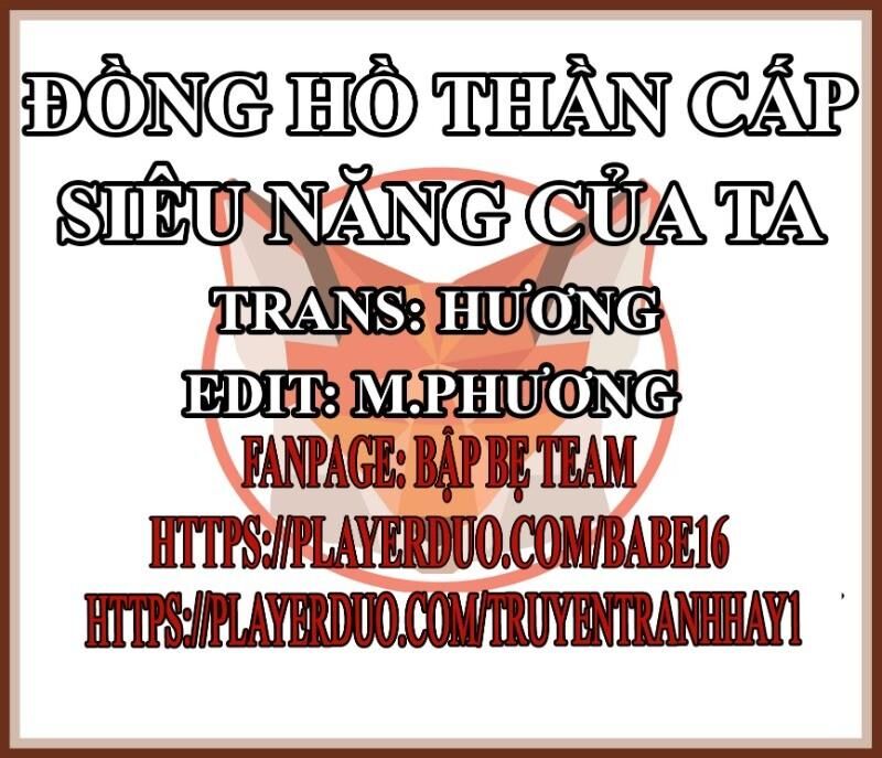 Đồng Hồ Thần Cấp Siêu Năng Của Ta Chapter 7 - 1