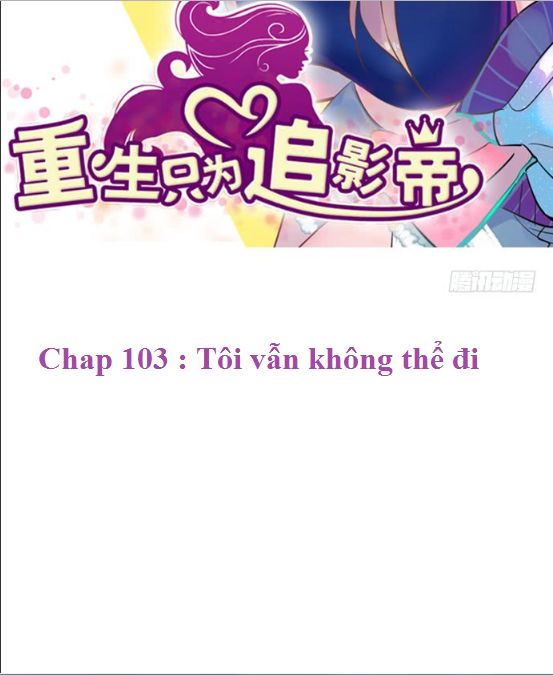 Trọng Sinh Để Ngủ Với Ảnh Đế Chapter 106 - 2