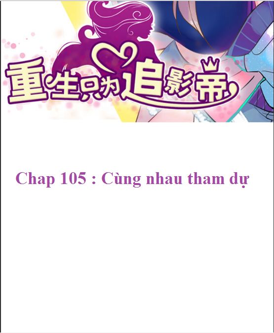 Trọng Sinh Để Ngủ Với Ảnh Đế Chapter 108 - 2