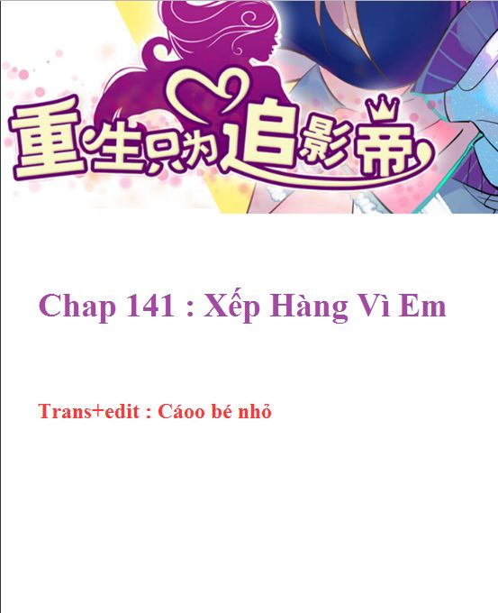 Trọng Sinh Để Ngủ Với Ảnh Đế Chapter 144 - 2