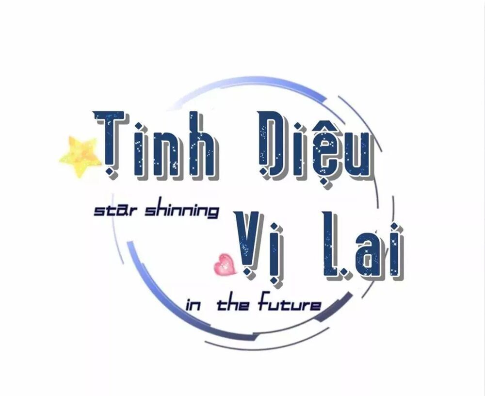 Tinh Diệu Vị Lai Chapter 14 - 2