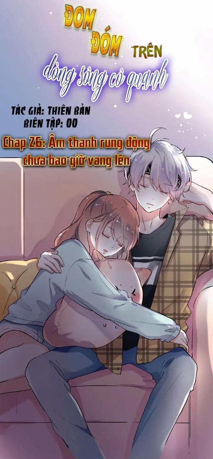 Đom Đóm Trên Dòng Sông Cô Quạnh Chapter 26 - 36