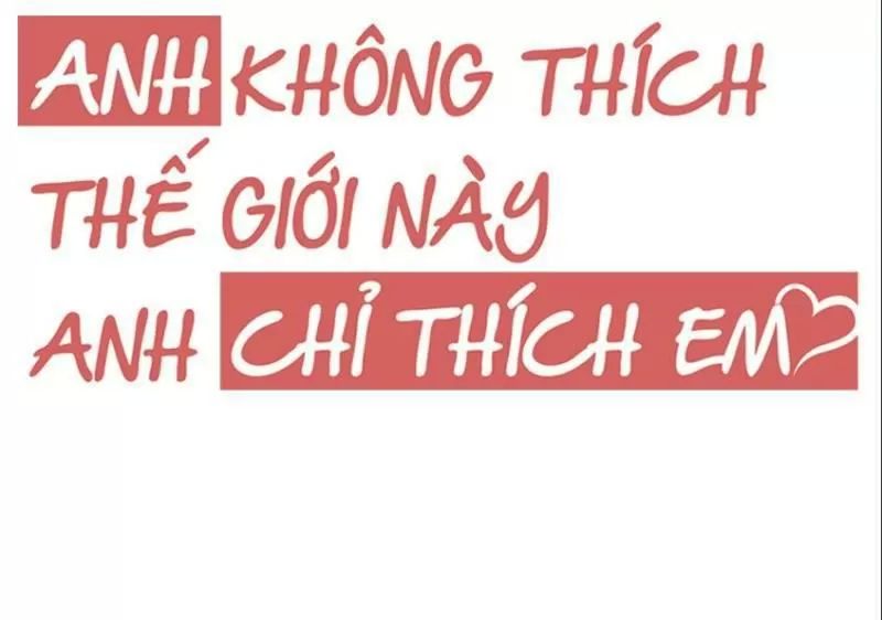 Anh Không Thích Thế Giới Này, Anh Chỉ Thích Em Chapter 43 - 10