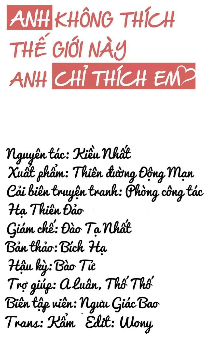 Anh Không Thích Thế Giới Này, Anh Chỉ Thích Em Chapter 45 - 4