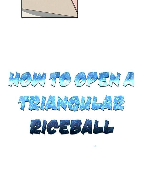 How To Open A Triangular Riceball Chapter 7 - 6