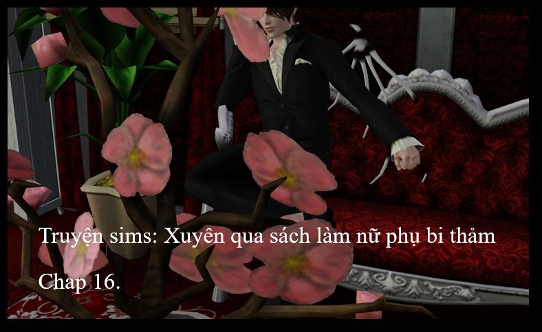 Xuyên Qua Sách Làm Nữ Phụ Bi Thảm Chapter 16 - 1