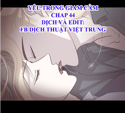 Yêu Trong Giam Cầm Chapter 44 - 1