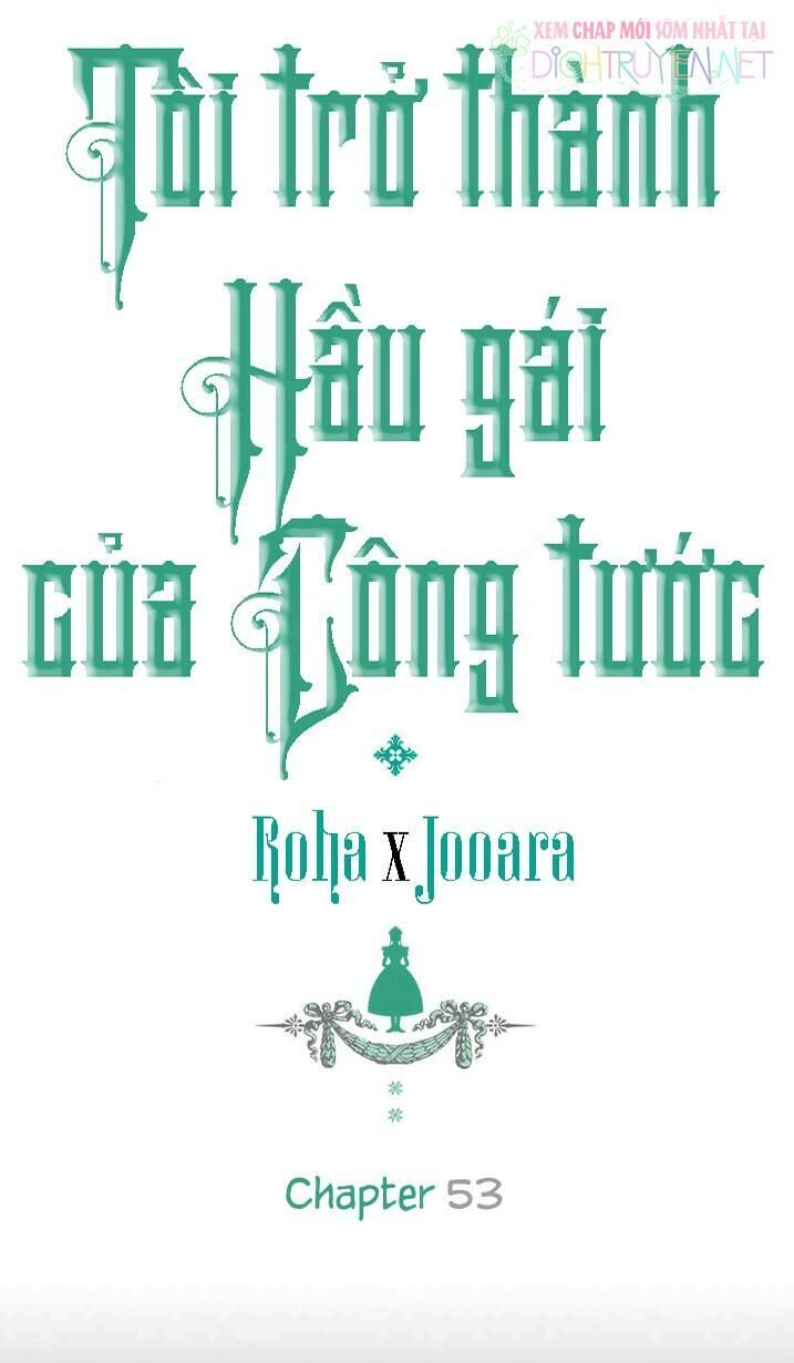 Tôi Trở Thành Hầu Gái Của Một Công Tước Chapter 53 - 1