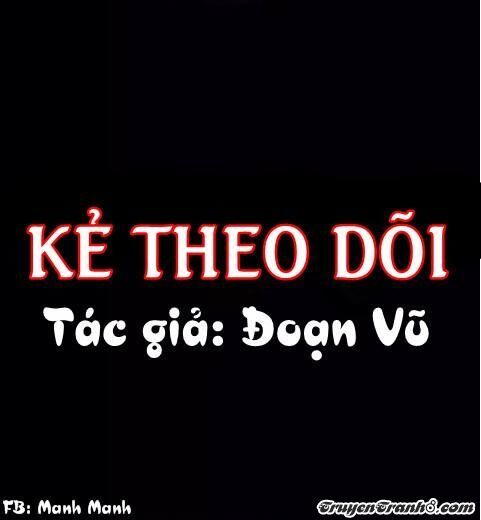 Kẻ Theo Dõi Chapter 1 - 8