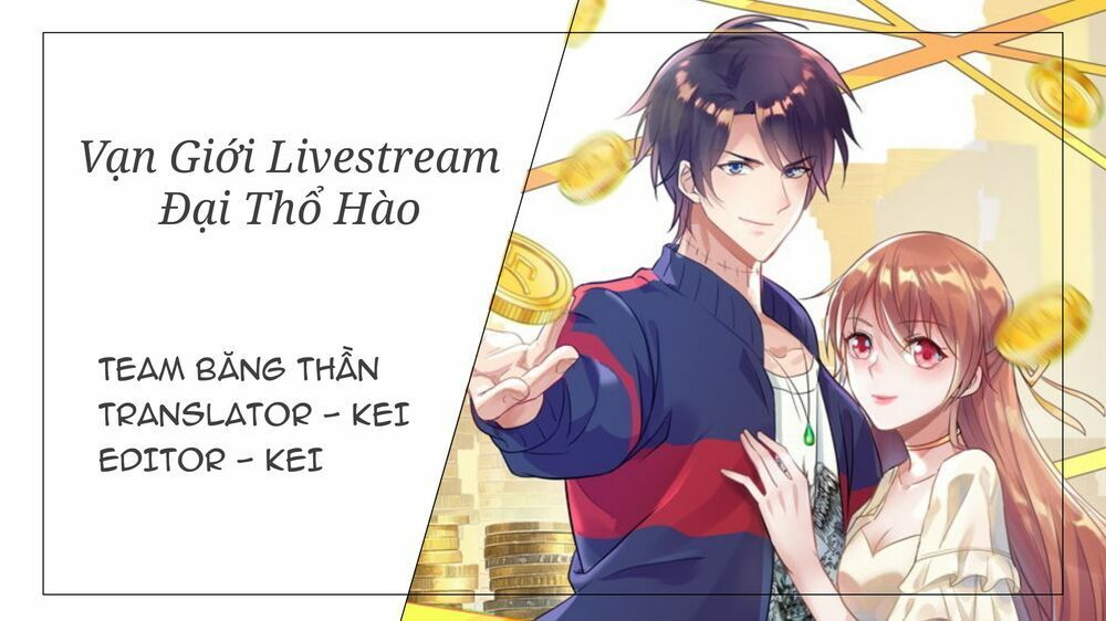 Vạn Giới Livestream Đại Thổ Hào Chapter 1 - 1