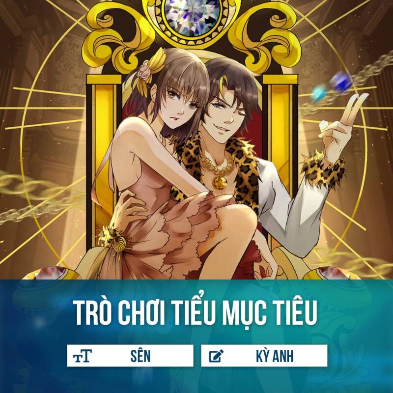 Trò Chơi Tiểu Mục Tiêu Chapter 1 - 1