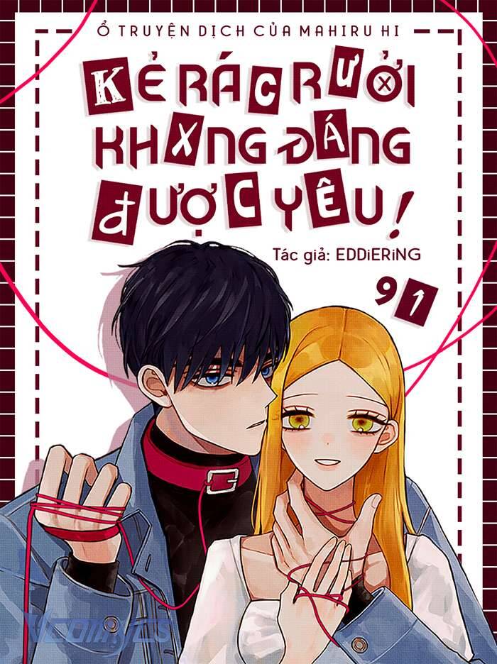 Kẻ Rác Rưởi Không Đáng Được Yêu Chapter 91 - 1