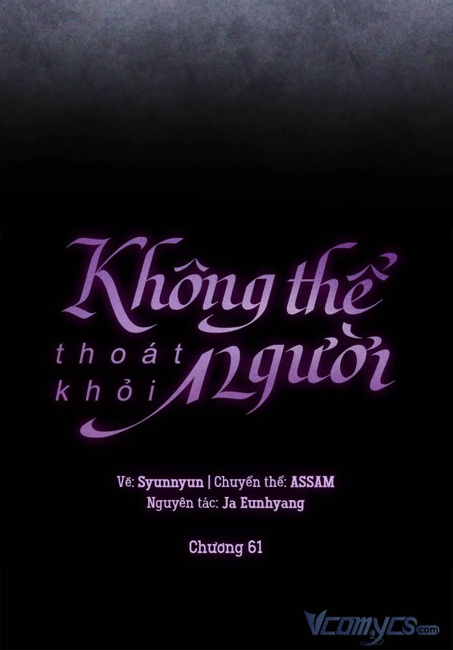 Không Thể Thoát Khỏi Người Chapter 61 - 47