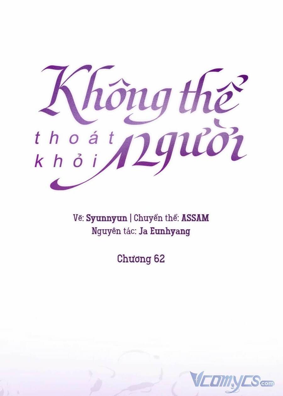 Không Thể Thoát Khỏi Người Chapter 62 - 61