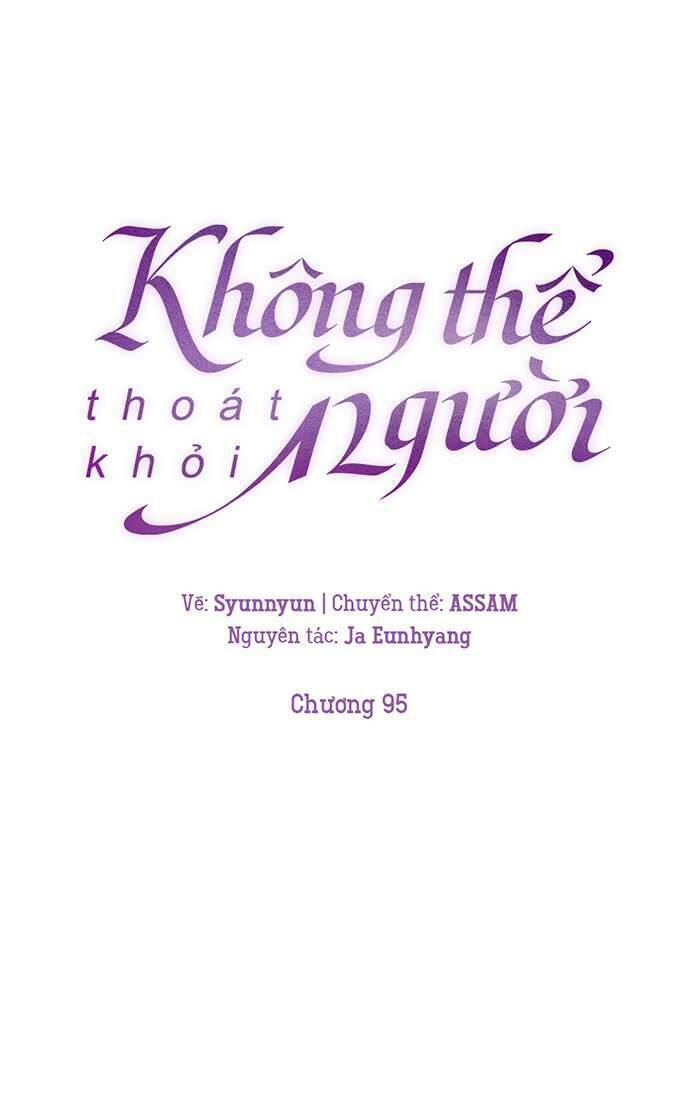 Không Thể Thoát Khỏi Người Chapter 95 - 5